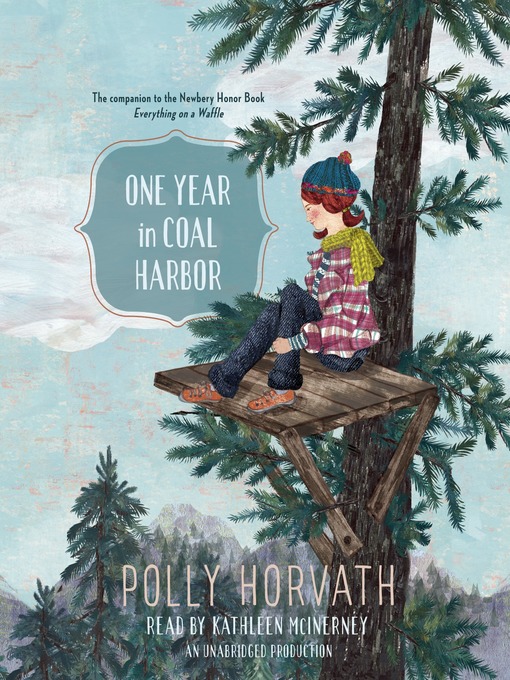 Title details for One Year in Coal Harbor by Polly Horvath - Available